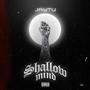 SHALLOW MIND (Explicit)