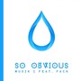 So Obvious (Feat. Musik I)