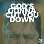 God's Gonna Cut You Down