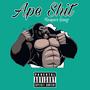 Ape **** Pt. 1 (Explicit)