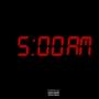 5am (Explicit)