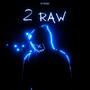 2 Raw (Explicit)