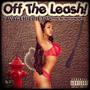 Off the Leash (Explicit)