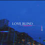 Love Blind (feat. Em Foster)