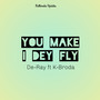 You Make I Dey Fly