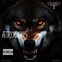 Atrocious (Explicit)