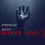 Wicked Love (feat. Skeffi)