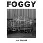 F O G G Y (Explicit)