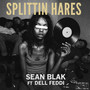 Splittin Hares (Explicit)