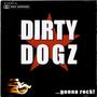 Dirty Dogz Gonna Rock! (Explicit)