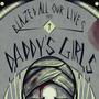 Blazed All Our Lives VII: Daddy's Girls (Original Audio Film Soundtrack Recording)