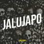 Jalujapo (Explicit)