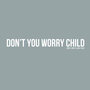 Don’t You Worry Child (Acoustic Version) – Single