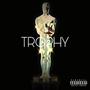 Trophy (Explicit)