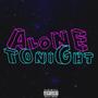 Alone Tonight (Explicit)