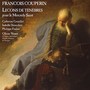 Couperin: Leçons de ténèbres pour le mercredy saint