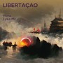 Libertação (Explicit)