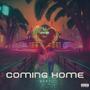 Coming Home (feat. Dosia Beats) [Explicit]