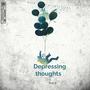 Depressing Thoughts (Explicit)
