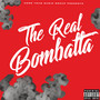 The Real Bombatta (Explicit)