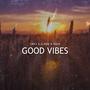 GOOD VIBES (Explicit)