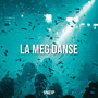 La Meg Danse (Explicit)