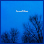 Farwell Blues