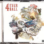 4ever Ball (Explicit)