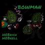 BowMan (feat. HOBrell) [Explicit]