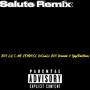 Salute (feat. LFMDOSE, KoSosaLz, BGO Drewskii & OjayFrmKtown) [Remix] [Explicit]