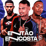 Então Encosta (Explicit)