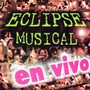 Eclipse Musical (En Vivo)