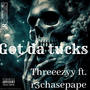 Got da tucks (feat. R3chasepape) [Explicit]