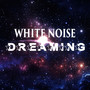 White Noise Dreaming – Lullaby Songs with Nature Sounds for Deep Sleep