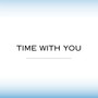 Time with You