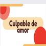 culpable de amor (Explicit)