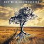 Rooted In Righteousness