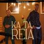 Ka Ta Reia (feat. MC Prego Prego)