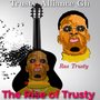 The Rise of Trusty (Explicit)