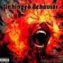 Unhinged Behavior (Explicit)