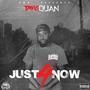 Just 4 Now (Explicit)