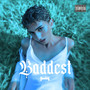 Baddest (Explicit)