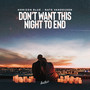 Don't Want This Night to End (feat. Nate Vandeusen)