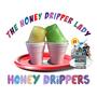 Honey Drippers (feat. The Honey Dripper Lady) [Dance Mix]