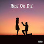 Ride or Die (Explicit)