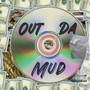 OUT DA MUD! (Explicit)