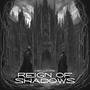 Reign of Shadows