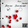 Love me Love me not (Explicit)