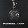 Borrowed Time (feat. Angie Regime, Army Regime & Kry Jones) [Explicit]