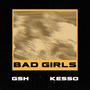 Bad Girls (feat. Kesso)